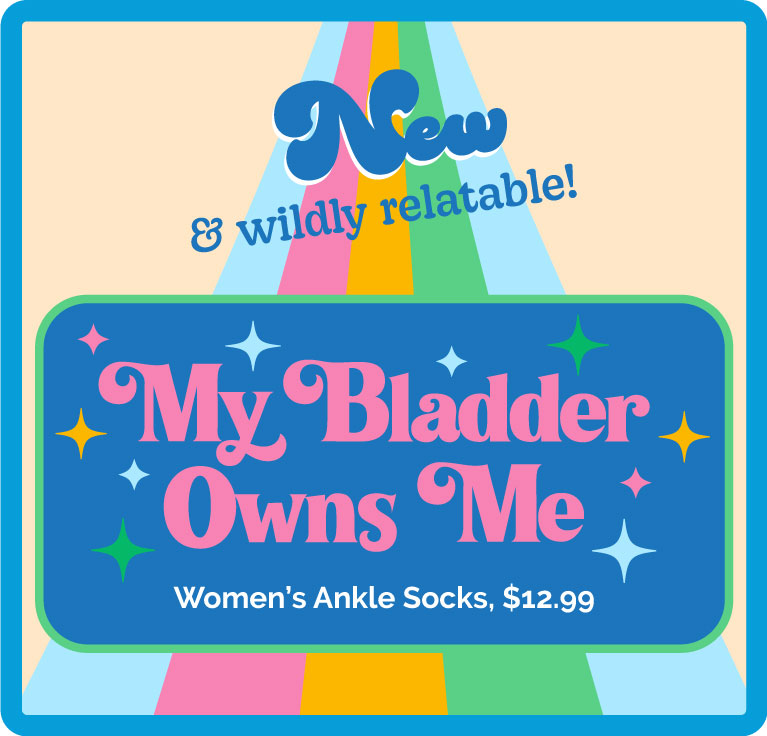 Beholden to the bladder? We’ve got the socks for that! New from Blue Q!