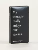 My Therapist Really Enjoys Our Stories Gum