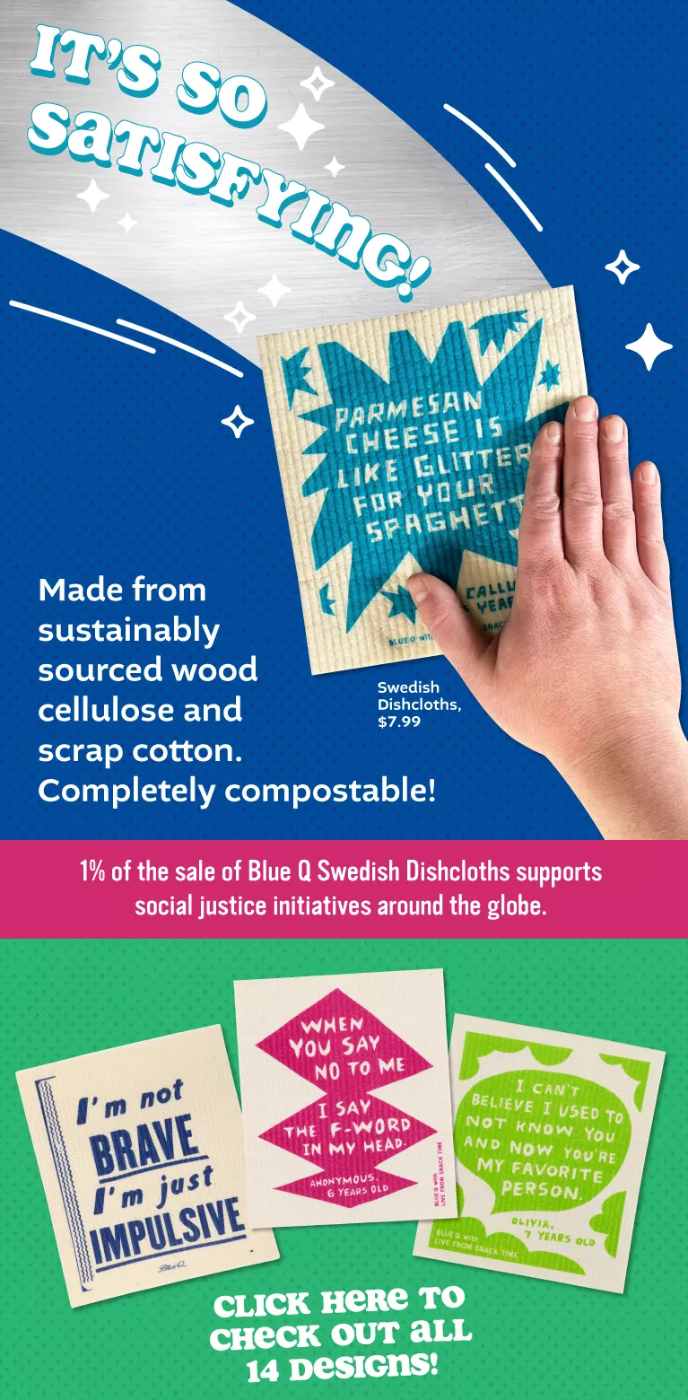 Blue Q Swedish Dishcloths! Ooohh! Ahhh!