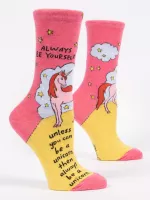 Always Be Yourself Unless You Can Be A Unicorn W-Crew Socks
