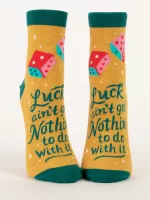 Luck Ain't Got Nothin' To Do With It W-Crew Socks