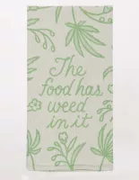 The Food Has Weed In It Dish Towel