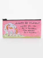 Always Be Yourself Unless You Can Be A Unicorn Pencil Case