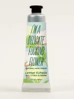 I'm a Delicate Fucking Flower Natural Hand Cream - Cotton Flower with Citrus & Cedar